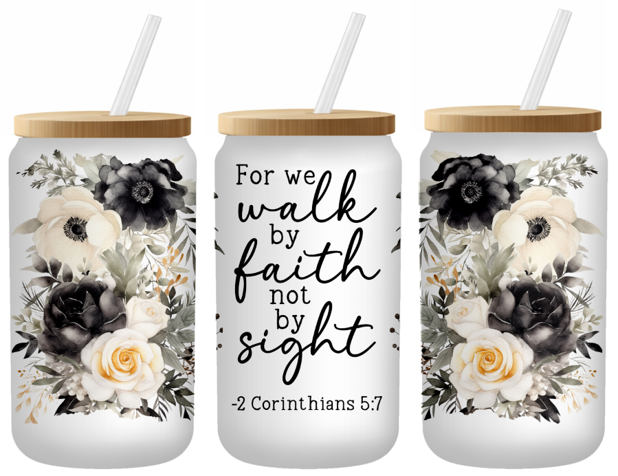 2 Corinthians 5:7 Walk By Faith | Frosted 16oz Glass Can – Bamboo Lid & Straw