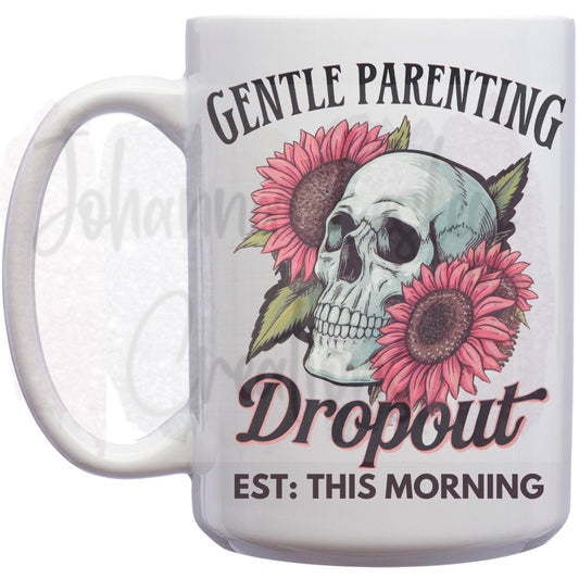 Gentle Parenting Dropout 15oz Mug