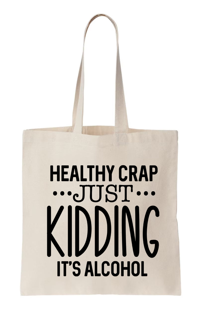 Healthy crap just kidding Canvas Tote