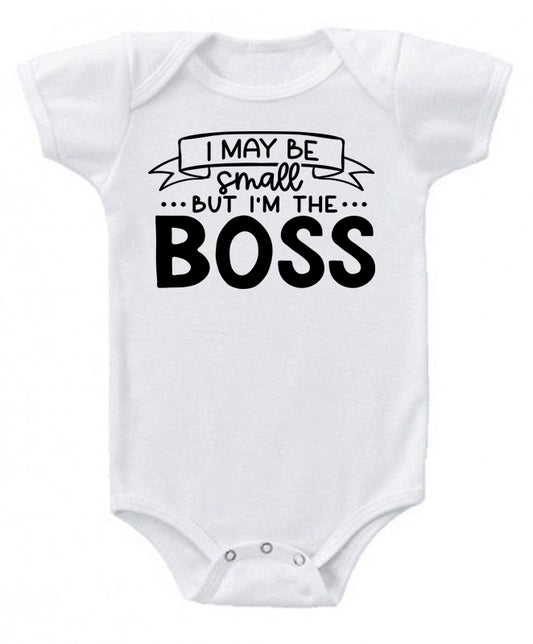 I may be small- baby bodysuit