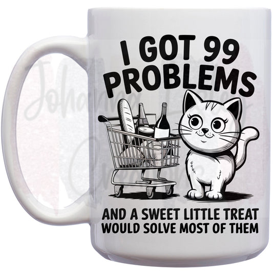 I got 99 problems 15oz Mug