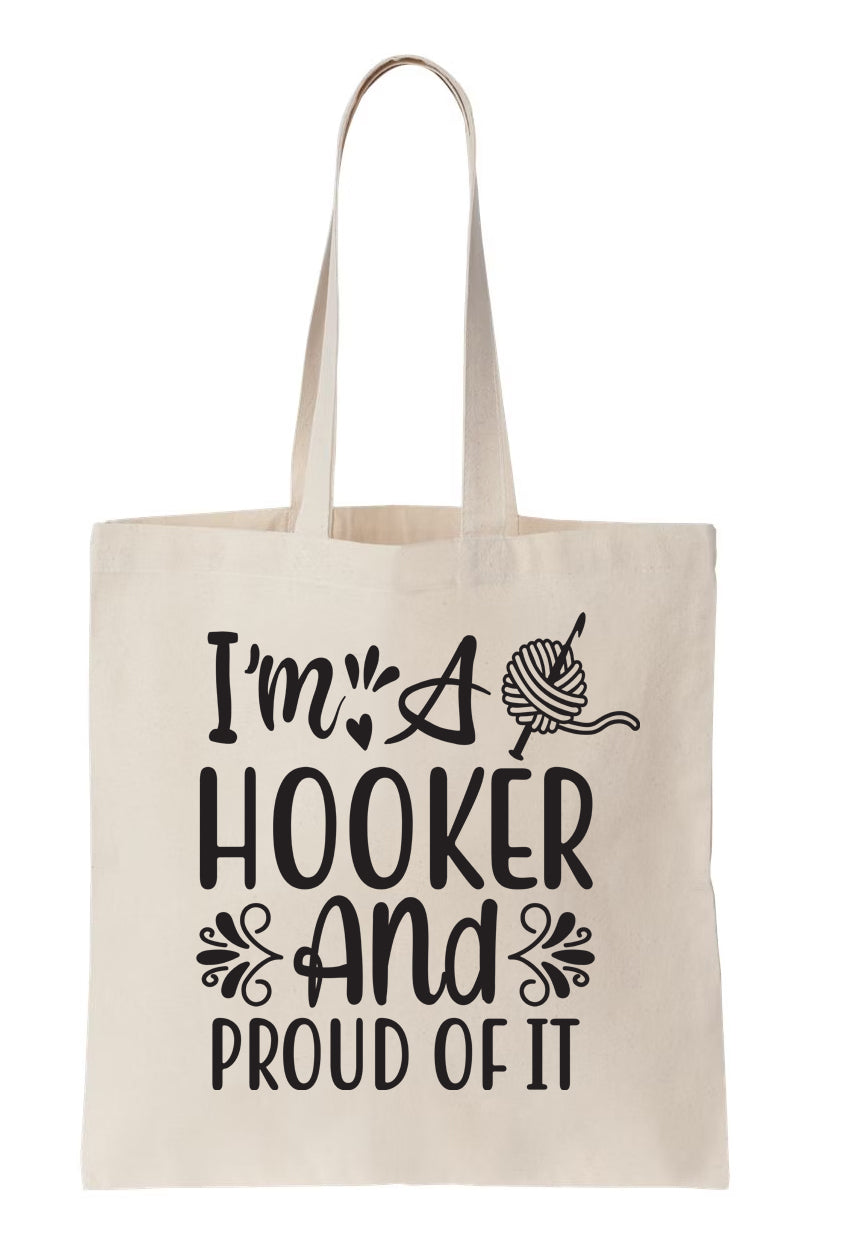 I'm a hooker and proud of it Canvas Tote