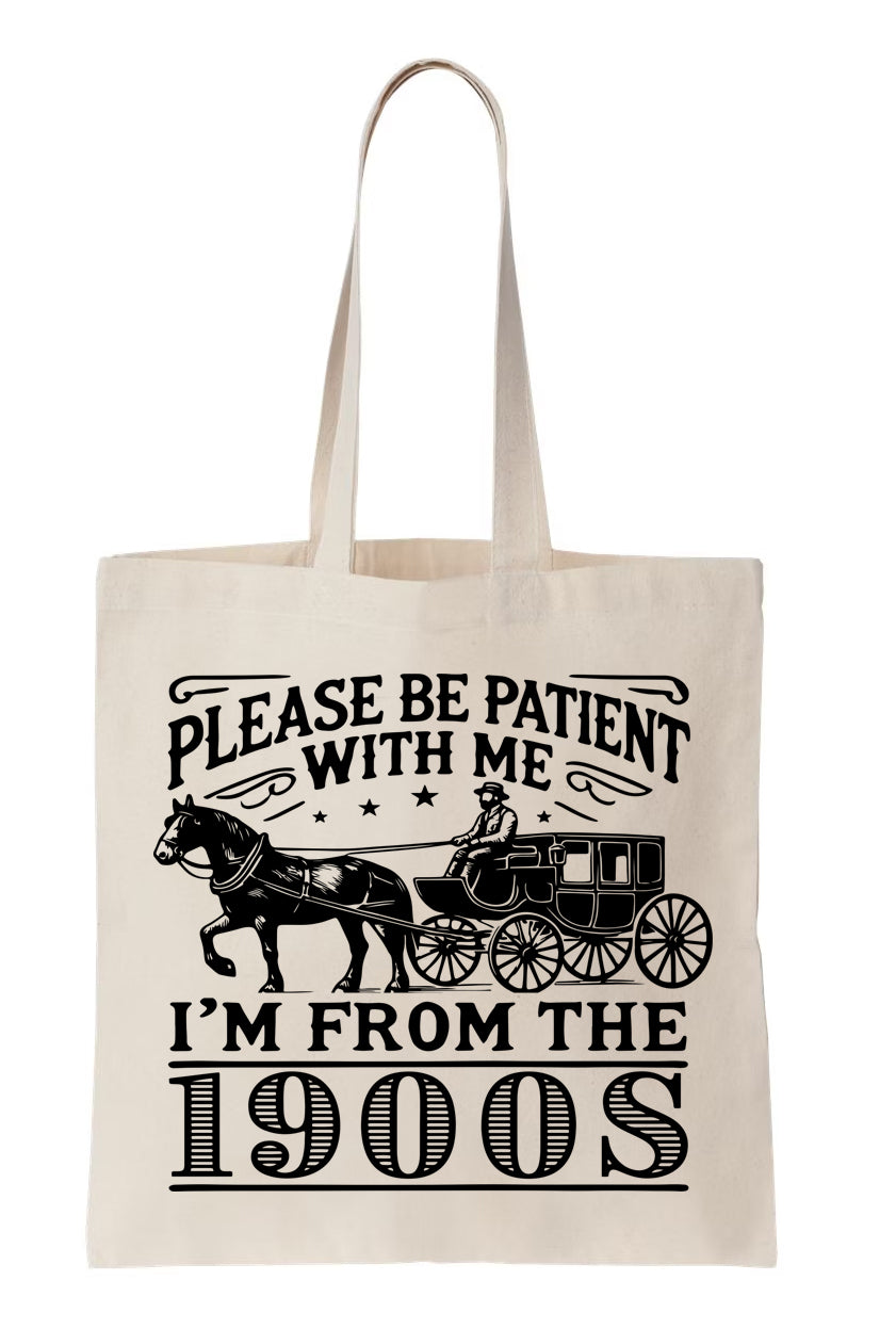 Please Be Patient with Me Canvas Tote