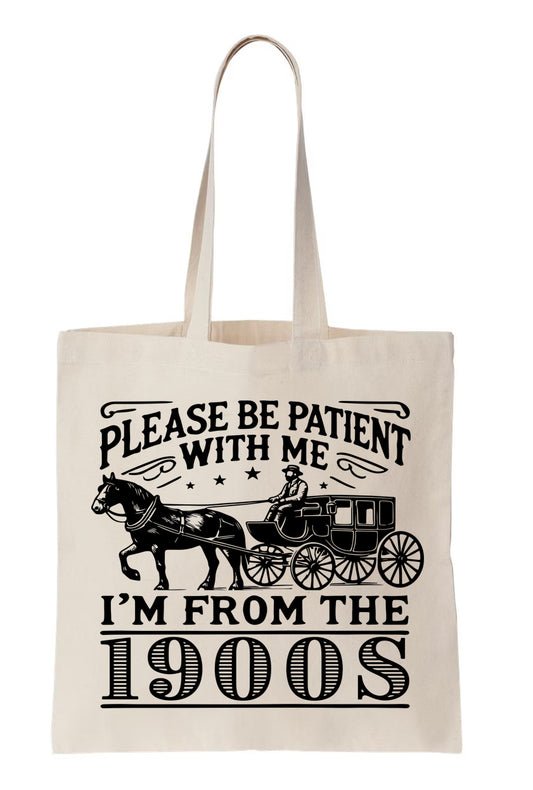Please Be Patient with Me Canvas Tote