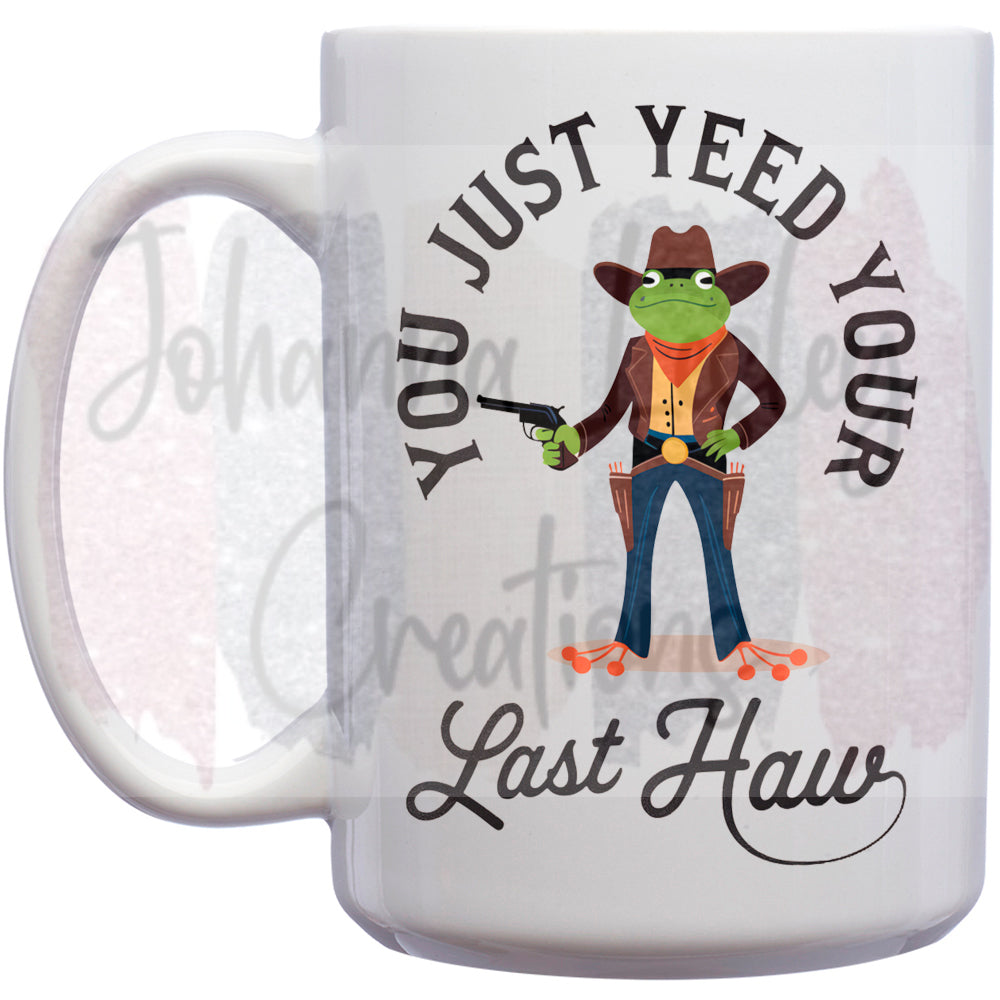 You just Yeed 15oz Mug