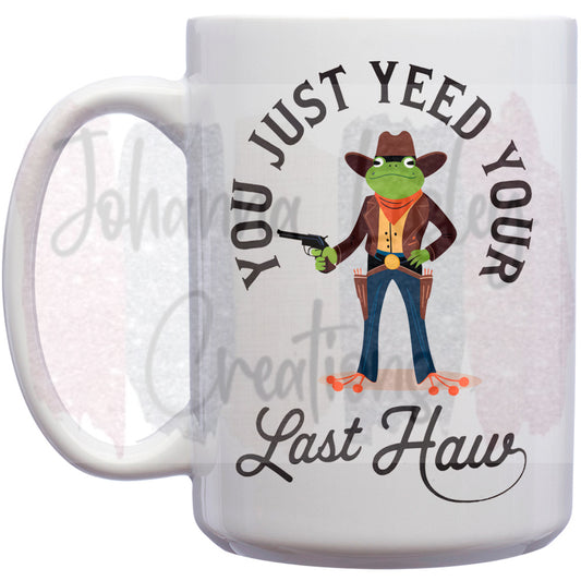 You just Yeed 15oz Mug