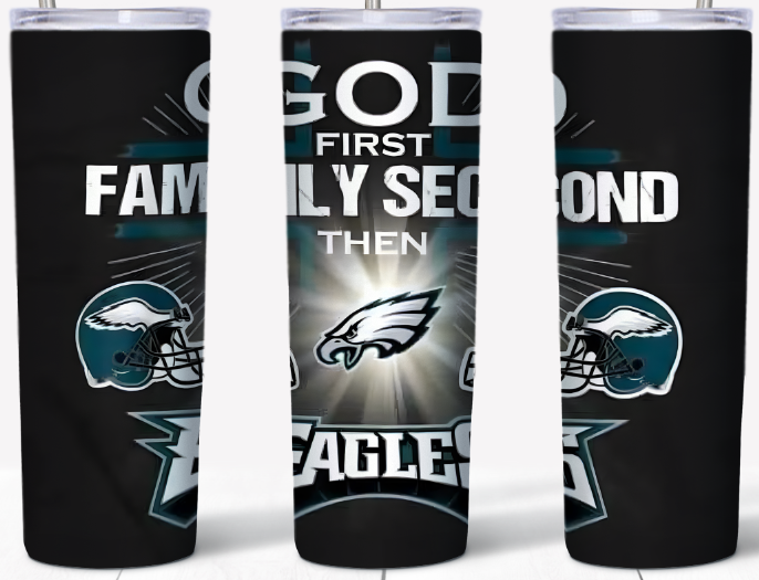 God first, Family second then Eagles 20oz Tumbler