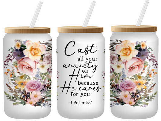 Cast All Your Anxiety On Him | Frosted 16oz Glass Can– Bamboo Lid & Straw