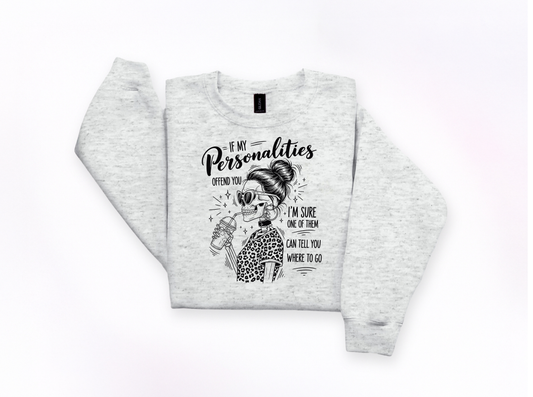If My Personalities Offend You Crewneck Sweatshirt | Johanna Lesley Creations