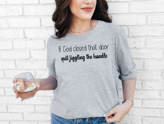 If God Closed That Door | Adult Unisex T-Shirt | Johanna Lesley Creations