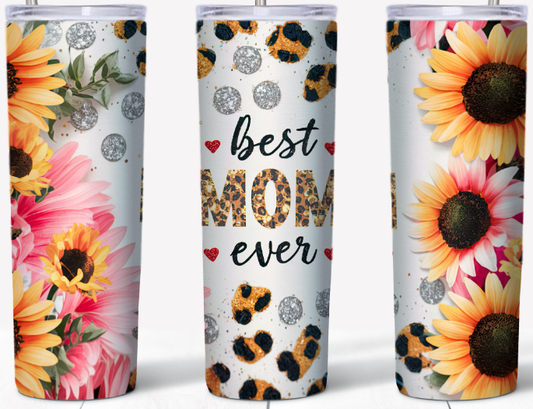 BEST MOM EVER SUNFLOWERS 15 or 20oz Tumbler