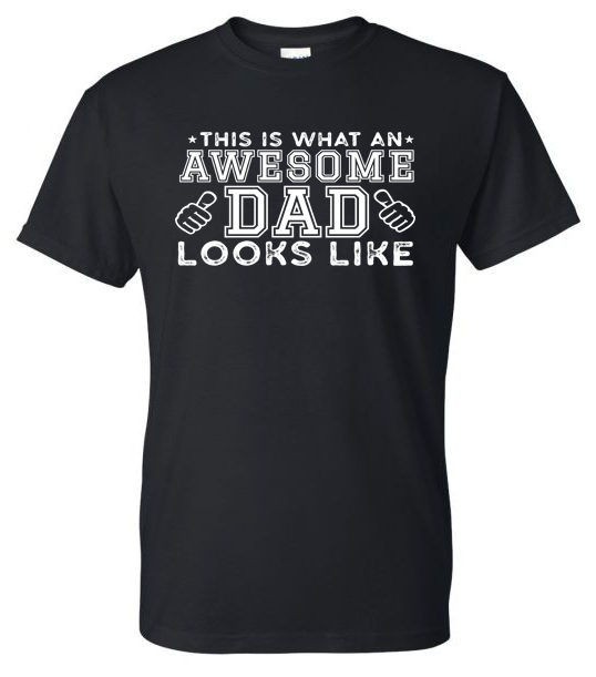This Is What An Awesome Dad Looks Like Graphic T-Shirt | Adult Unisex T-Shirt | Johanna Lesley Creations
