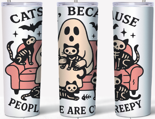 Cats because people are creepy 15 or 20oz Tumbler