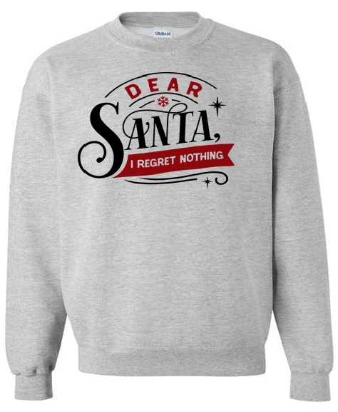 Dear Santa I regret nothing Adult Crewneck Sweatshirt