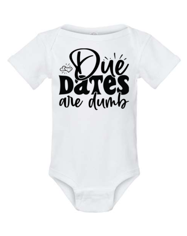Due Dates Are Dumb Bodysuit | Johanna Lesley Creations