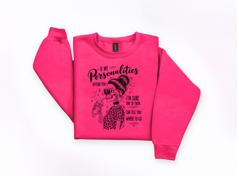 If My Personalities Offend You Crewneck Sweatshirt | Johanna Lesley Creations
