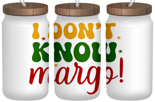 I don't know Margo Frosted 16oz Glass Can