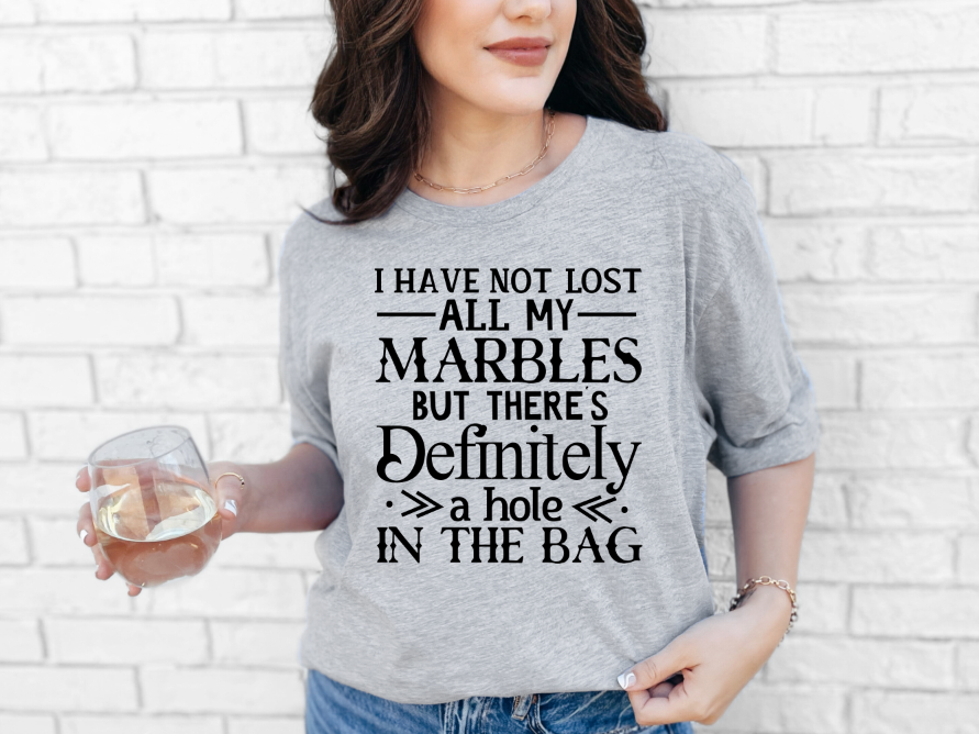 I have not lost all my marbles T-shirt | Johanna Lesley Creations