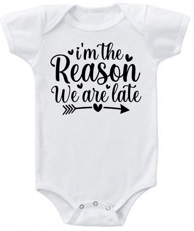 I’m the Reason We’re Late Infant Bodysuit | Johanna Lesley Creations