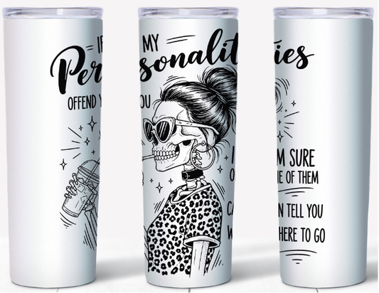 If My Personalities Offend You Skeleton Girl 20oz Tumbler | Johanna Lesley Creations