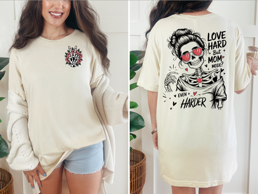 Love Hard Mom Mode Skeleton | Adult Unisex T-Shirt