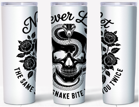 Never Let The Same Snake Bite You Twice Skull 20oz Tumbler | Johanna Lesley Creations