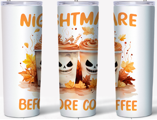 Nightmare before coffee 15 or 20oz Tumbler