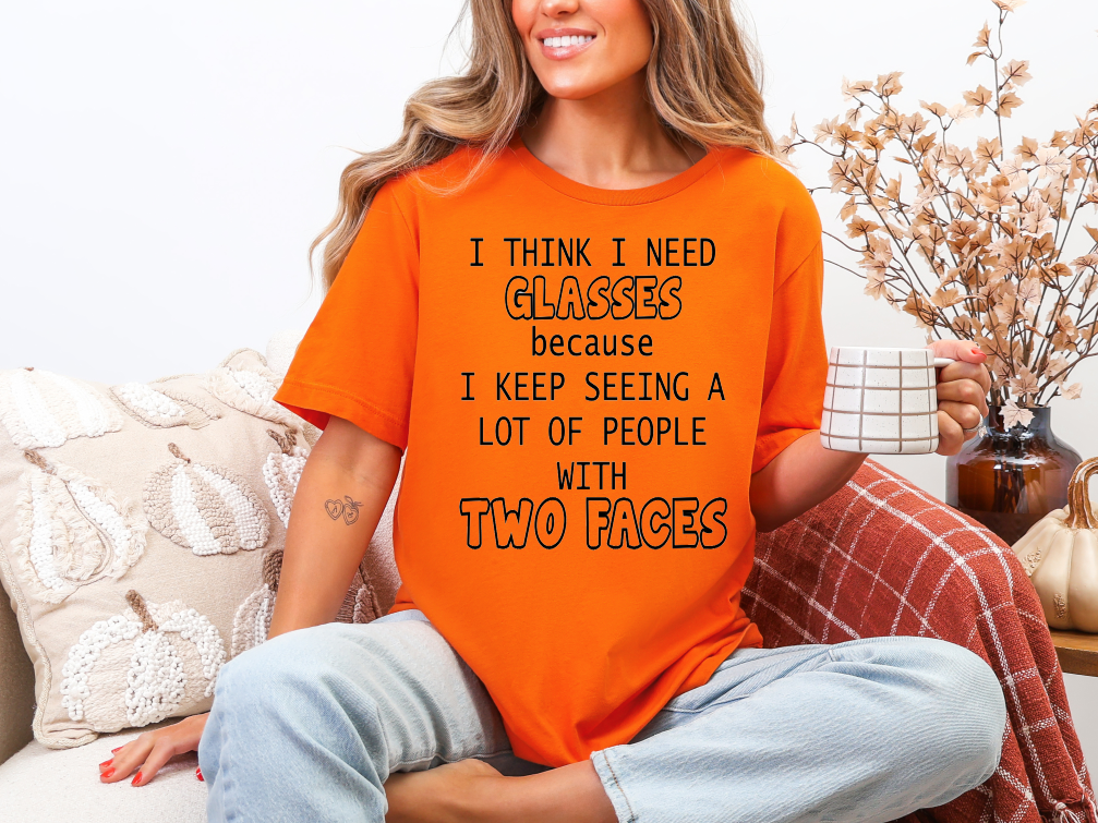 I Need Glasses Two Faces Sassy Adult Unisex T-Shirt | Johanna Lesley Creations