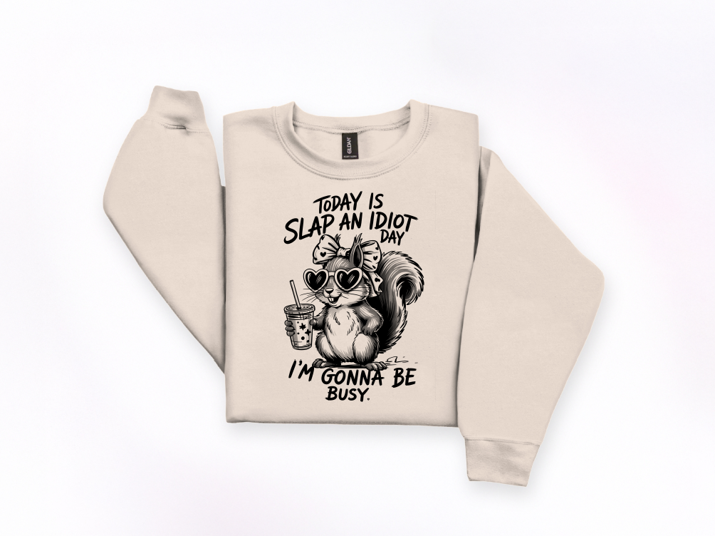 Slap an Idiot Day Crewneck Sweatshirt | Johanna Lesley Creations
