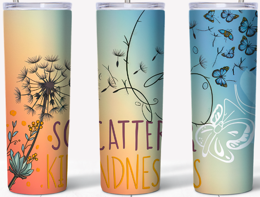 Scatter Kindness 15 or 20oz Tumbler