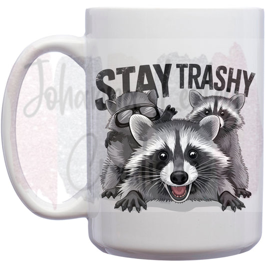 Stay Trashy 15oz Mug