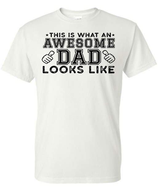 This Is What An Awesome Dad Looks Like Graphic T-Shirt | Adult Unisex T-Shirt | Johanna Lesley Creations