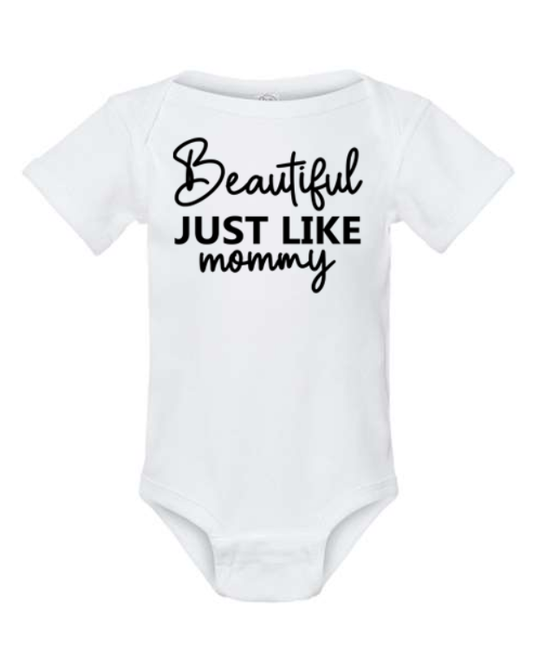 Beautiful Just Like Mommy Bodysuit | Johanna Lesley Creations