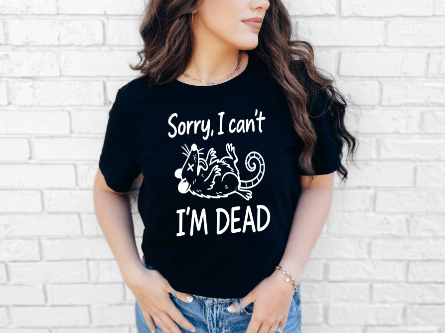 Sorry I'm Dead Opossum Sarcastic Adult Unisex T-Shirt | Johanna Lesley Creations