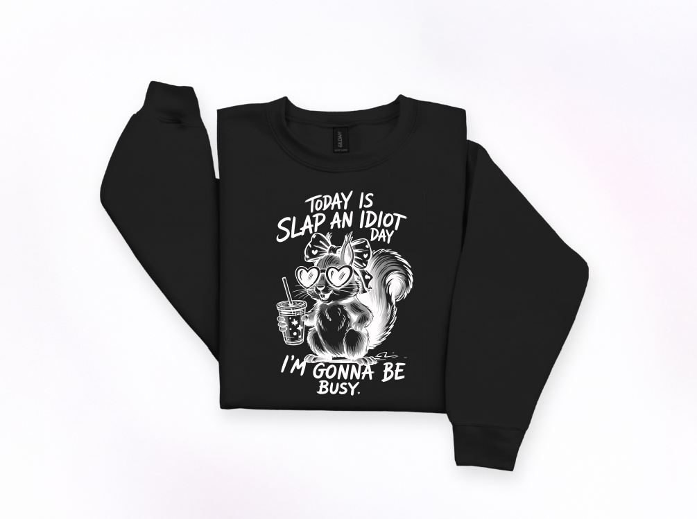 Slap an Idiot Day Crewneck Sweatshirt | Johanna Lesley Creations