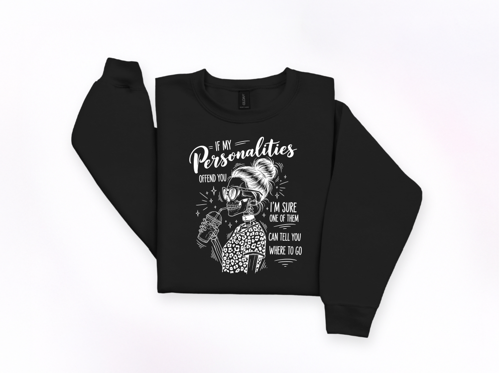 If My Personalities Offend You Crewneck Sweatshirt | Johanna Lesley Creations