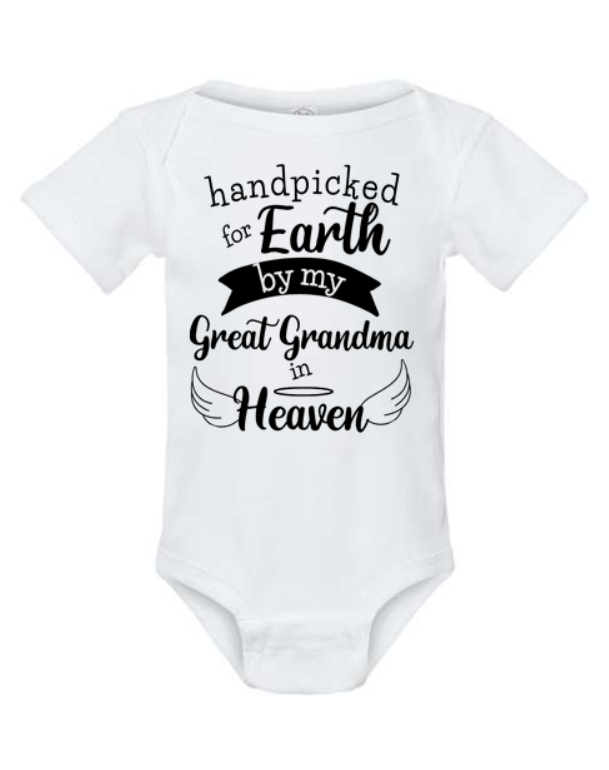 Handpicked for Earth by My Great Grandma in Heaven Bodysuit | Johanna Lesley Creations