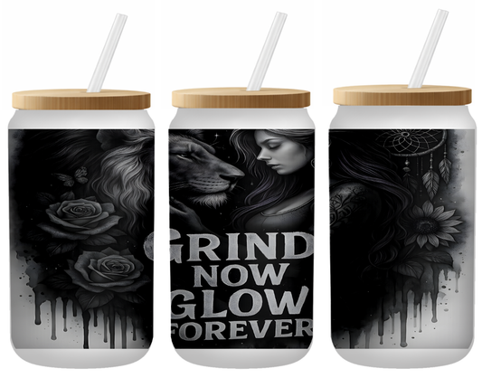 Grind Now Glow Forever Glass Can | 16oz Frosted Tumbler – Bamboo Lid & Straw