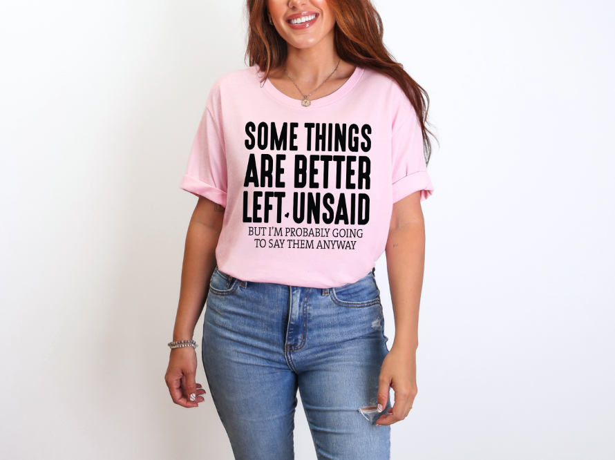 Better Left Unsaid Sarcastic Adult Unisex T-Shirt | Johanna Lesley Creations