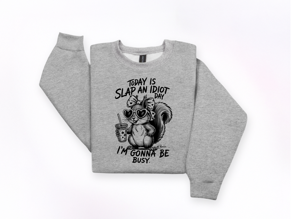 Slap an Idiot Day Crewneck Sweatshirt | Johanna Lesley Creations