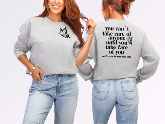 Take Care of You Inspirational Crewneck Sweatshirt | Johanna Lesley Creations