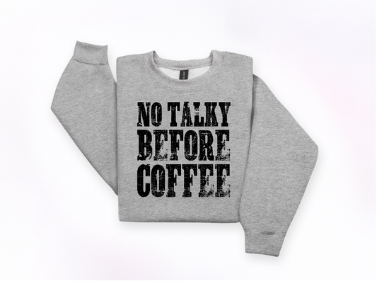 No Talky Before Coffee Crewneck Sweatshirt | Johanna Lesley Creations