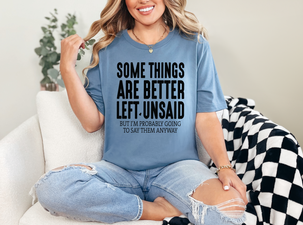 Better Left Unsaid Sarcastic Adult Unisex T-Shirt | Johanna Lesley Creations