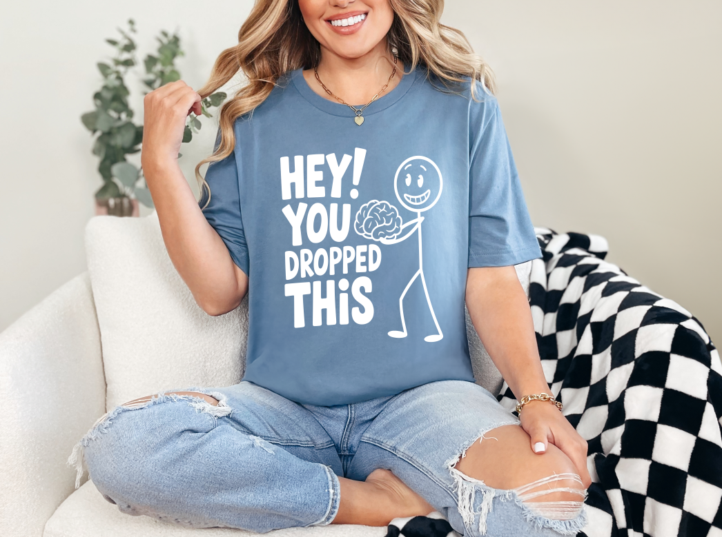 Hey You Dropped This Brain Stick Figure T-Shirt | Johanna Lesley Creations