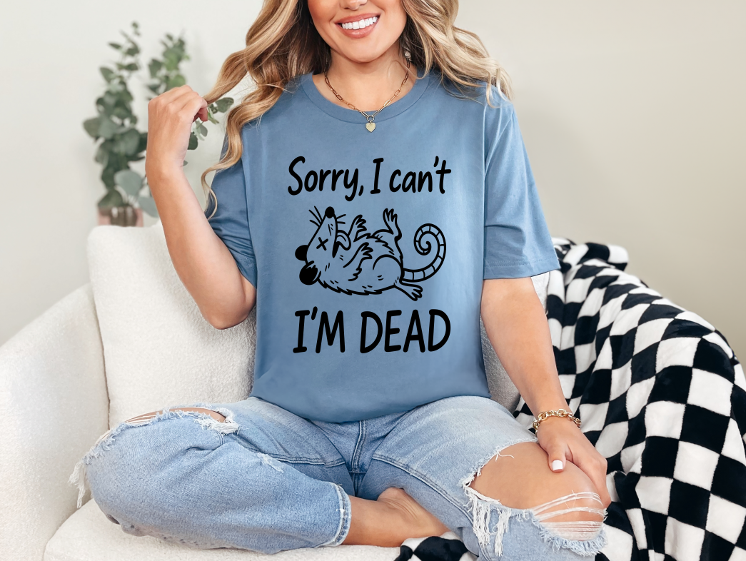 Sorry I'm Dead Opossum Sarcastic Adult Unisex T-Shirt | Johanna Lesley Creations