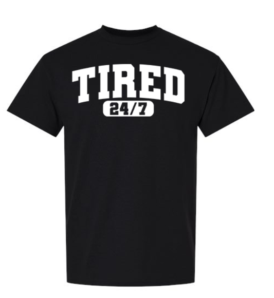 Tired 24/7 T-Shirt | Johanna Lesley Creations