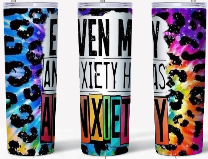 Even my Anxiety has Anxiety 20oz Tumbler